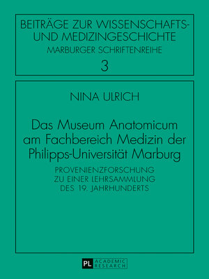 cover image of Das Museum Anatomicum am Fachbereich Medizin der Philipps-Universität Marburg